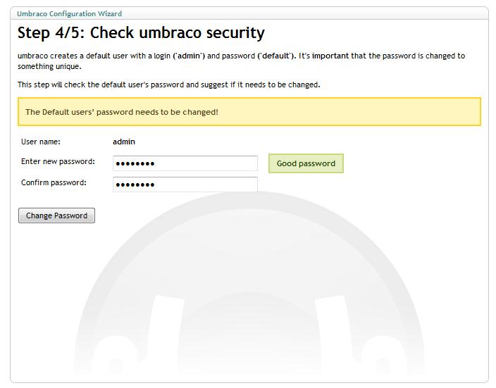 Välj nu ett administrations lösenord till din Umbraco installation. Observera att det bör innehålla tal och bokstäver, samt specialtecken för att det ska betraktas som ett säkert lösenord. Lösenordet bör inte understiga 6 karaktärer. Klicka därefter på "Change password".